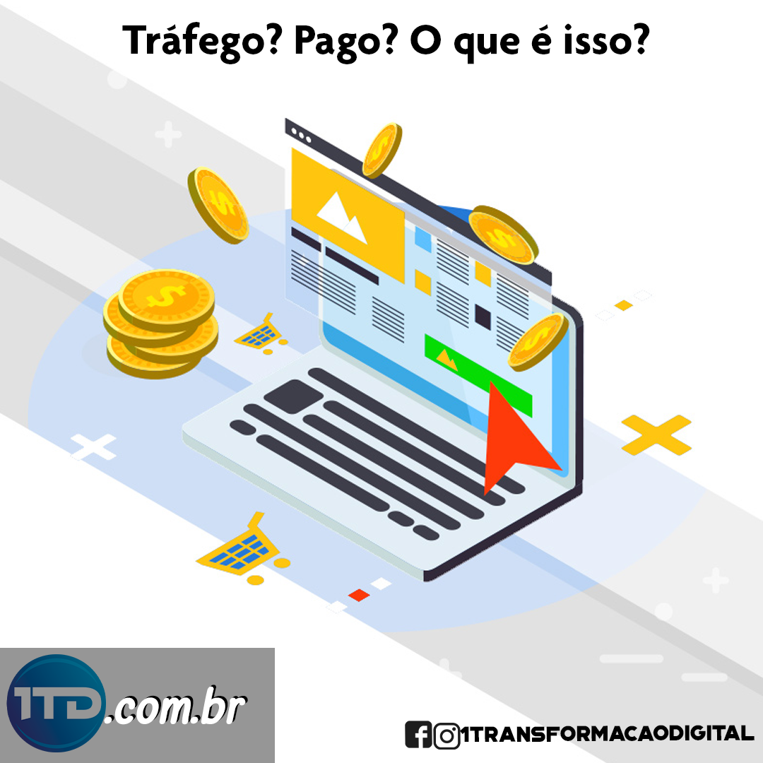 Tráfego? Pago? O que é isso?