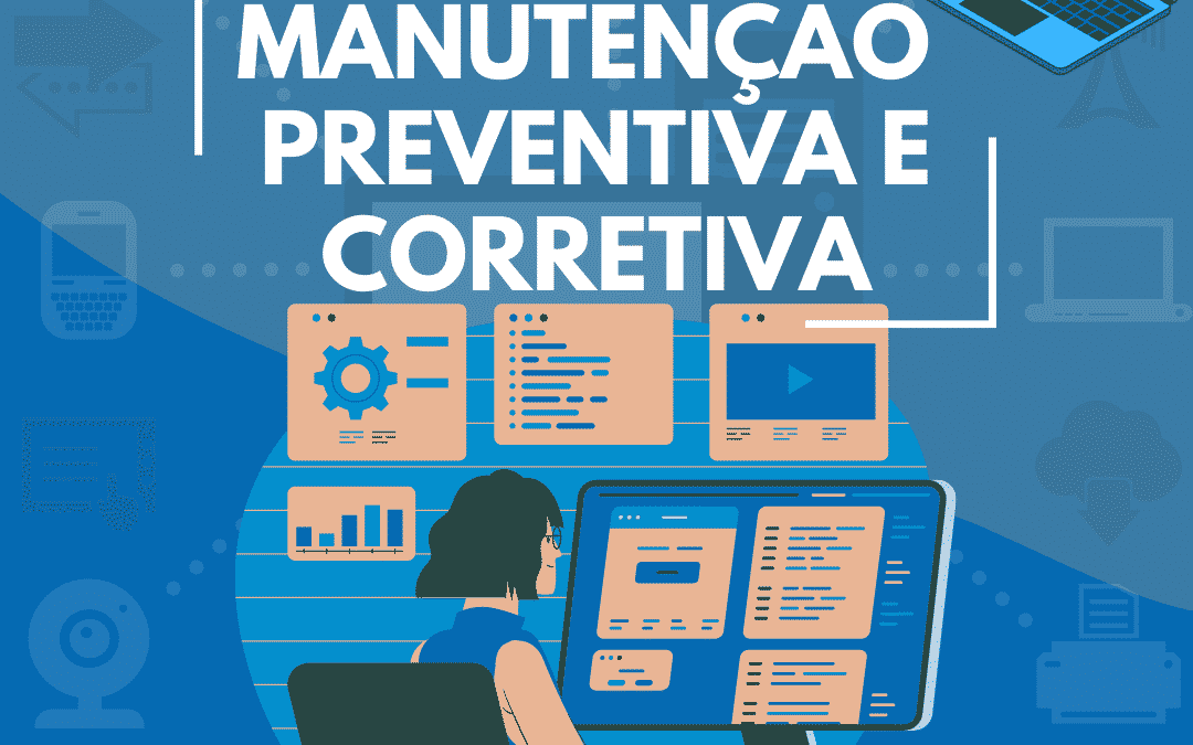 MANUTENÇÃO PREVENTIVA E CORRETIVA