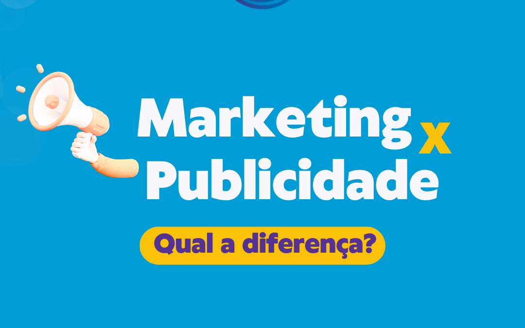 O desafio de distinguir Marketing e Publicidade: entenda as diferenças e alcance o sucesso empresarial