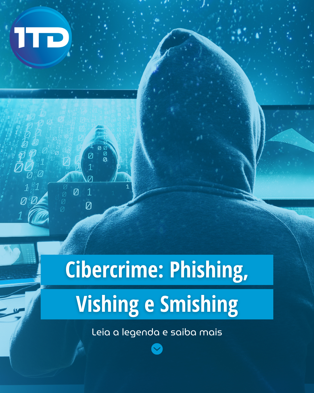 Cibercrime: o que são Phishing, Vishing e Smishing e como proteger sua empresa